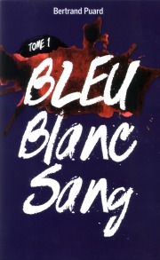 Bleu Blanc Sang - 1 Bleu (couverture)