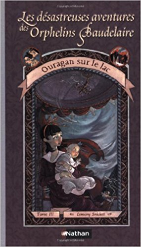 Orphelins Baudelaire, t3, Ouragan sur le lac (couverture)