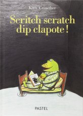 Scritch scratch dip clapote (couverture)